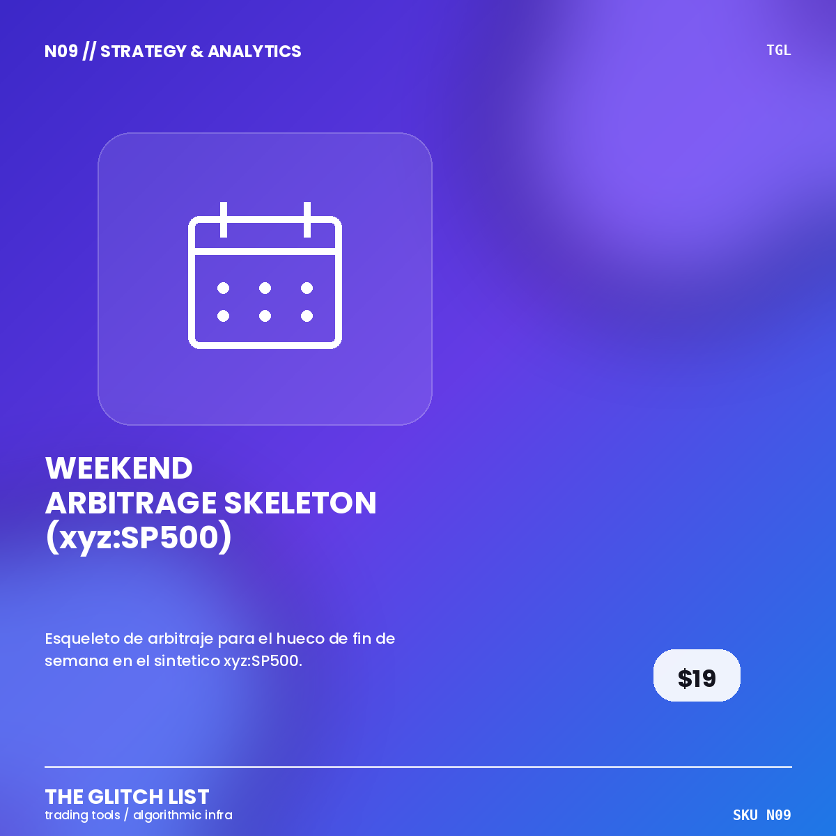 Weekend Arbitrage Skeleton (xyz:SP500)